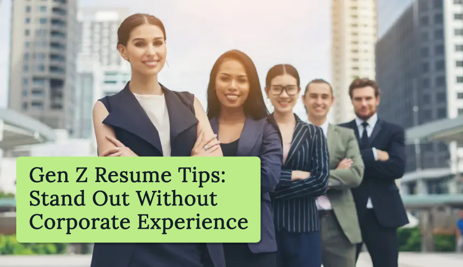 Gen Z job seeker building professional resume without corporate experience using student projects and volunteer work - Gen Z Resume Tips
